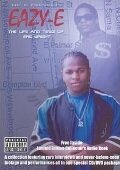 Eazy-E: The Life and Timez of Eric Wright (2002) постер