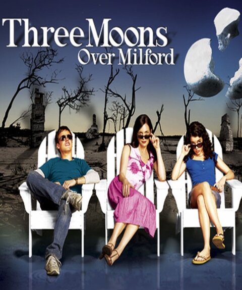 Три луны над Милфордом (2006) постер