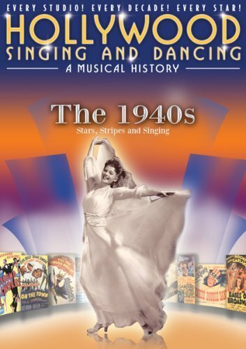 Hollywood Singing and Dancing: A Musical History - The 1940s: Stars, Stripes and Singing (2009) постер