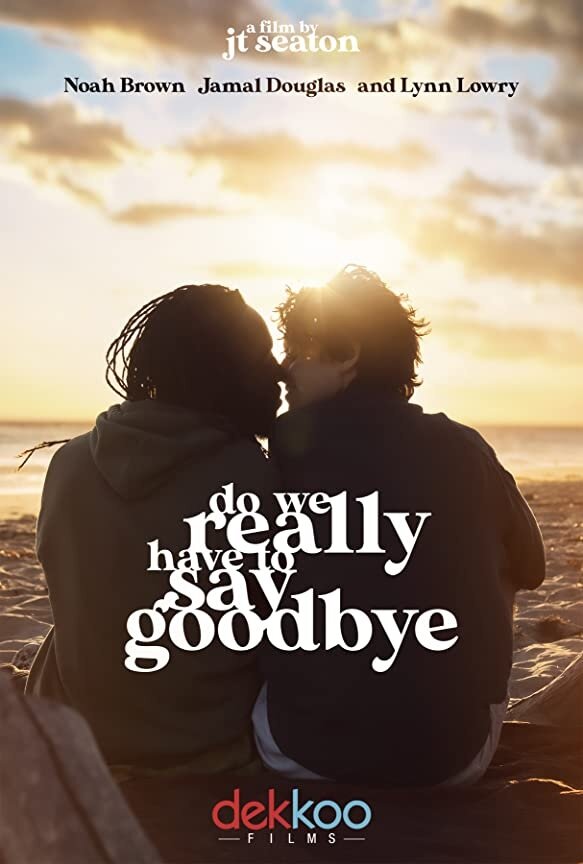 Do We Really Have to Say Goodbye (2020) постер