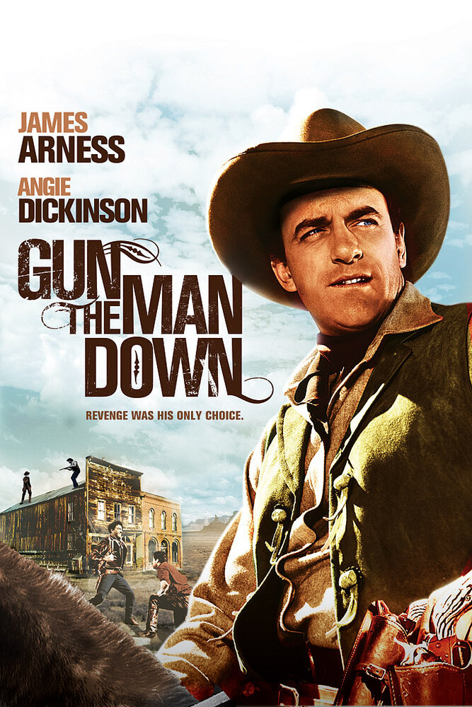 Gun the Man Down (1956) постер