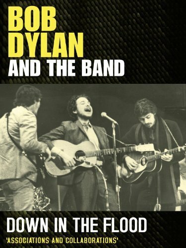 Down in the Flood: Bob Dylan, the Band & the Basement Tapes (2012) постер