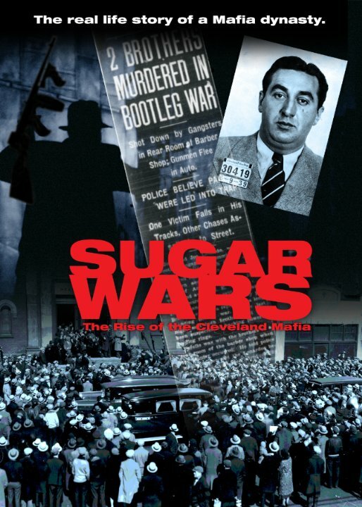 Sugar Wars - The Rise of the Cleveland Mafia (2012) постер