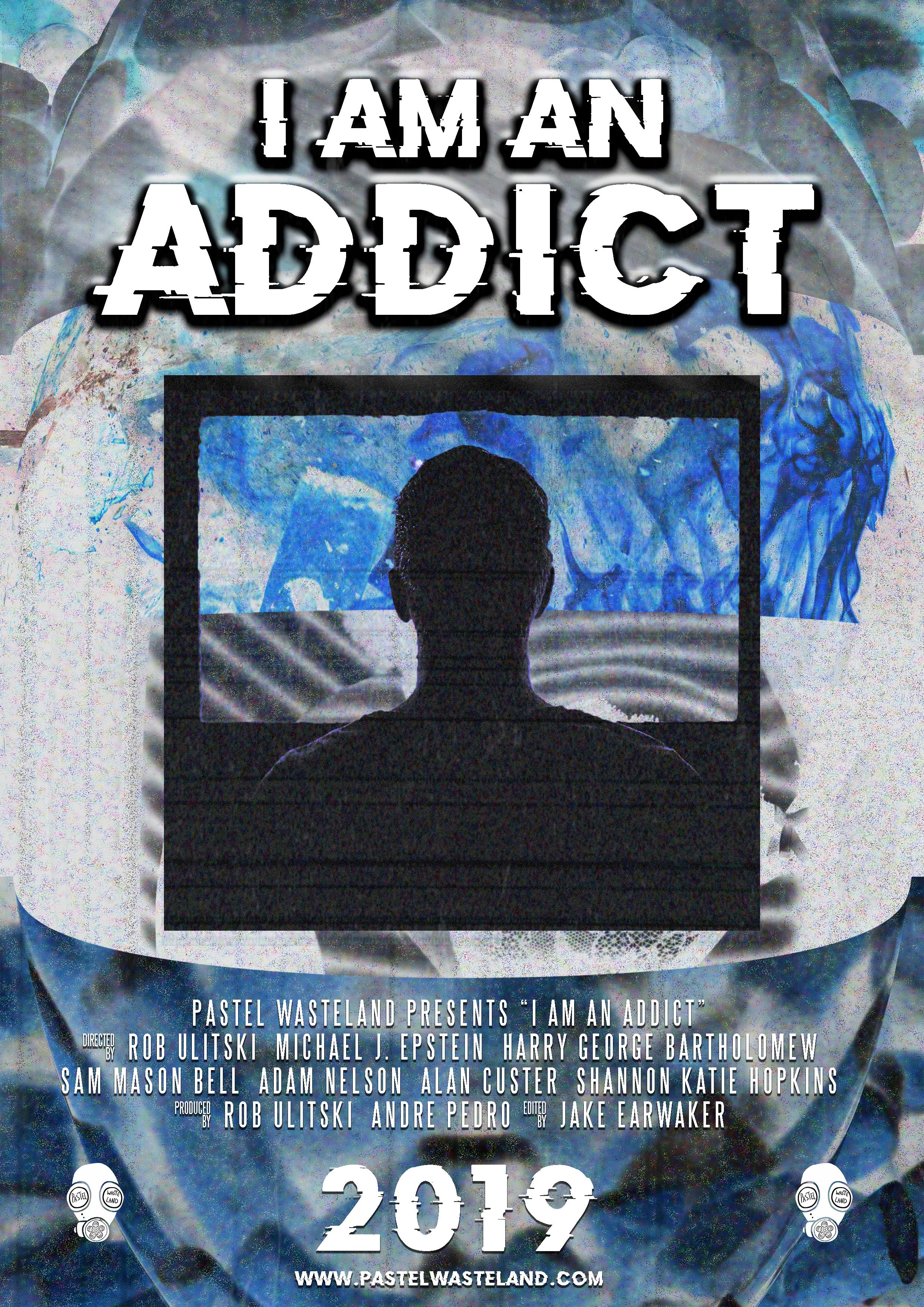 I Am an Addict (2019) постер