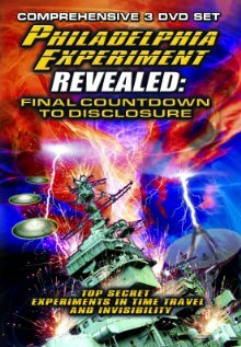 The Philadelphia Experiment Revealed: Final Countdown to Disclosure from the Area 51 Archives (2012) постер